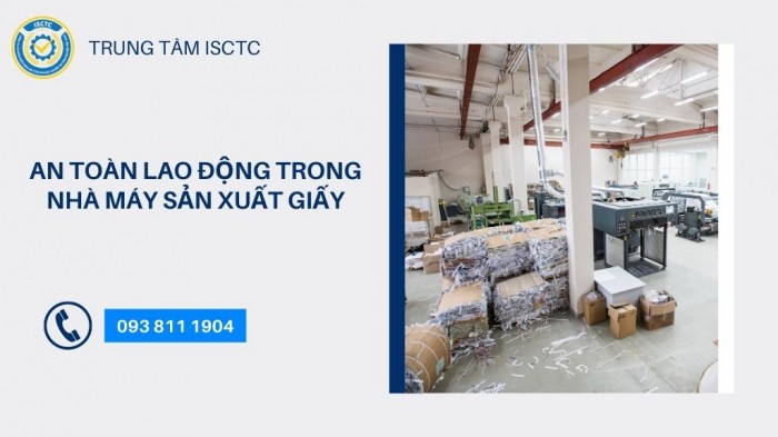 AN TOÀN LAO ĐỘNG TRONG NHÀ MÁY SẢN XUẤT GIẤY