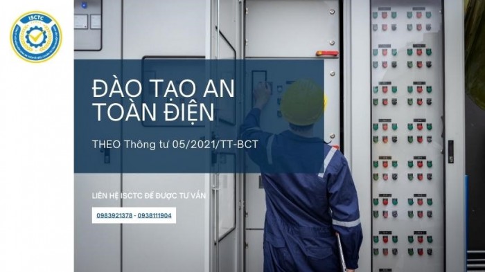 KHÓA ĐÀO TẠO AN TOÀN ĐIỆN THEO TT 05/2021/TT-BCT