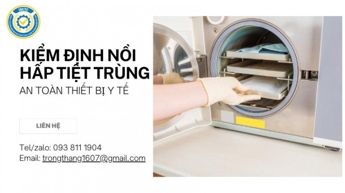 KIỂM ĐỊNH NỒI HẤP TIỆT TRÙNG (NỒI HẤP Y TẾ)