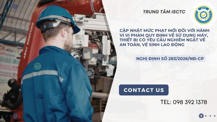 CHÍNH PHỦ SIẾT CHẶT MỨC PHẠT ĐỐI VỚI XỬ LÝ VI PHẠM QUY ĐỊNH VỀ SỬ DỤNG MÁY, THIẾT BỊ CÓ YÊU CẦU NGHIÊM NGẶT VỀ AN TOÀN, VỆ SINH LAO ĐỘNG