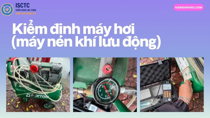 KIỂM ĐỊNH MÁY HƠI (MÁY NÉN KHÍ LƯU ĐỘNG)